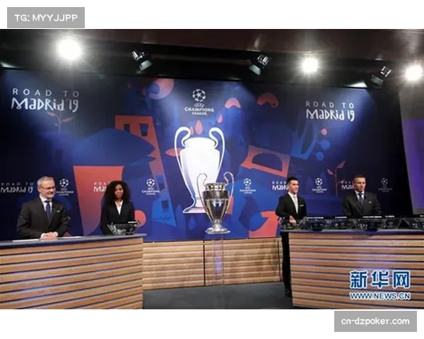 欧冠16强抽签仪式今晚19点举行，潜在对阵已基本明朗